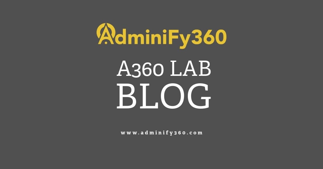 Gray background with the letters AdminiFy 360 in gold, A360 Lab Blog in white.